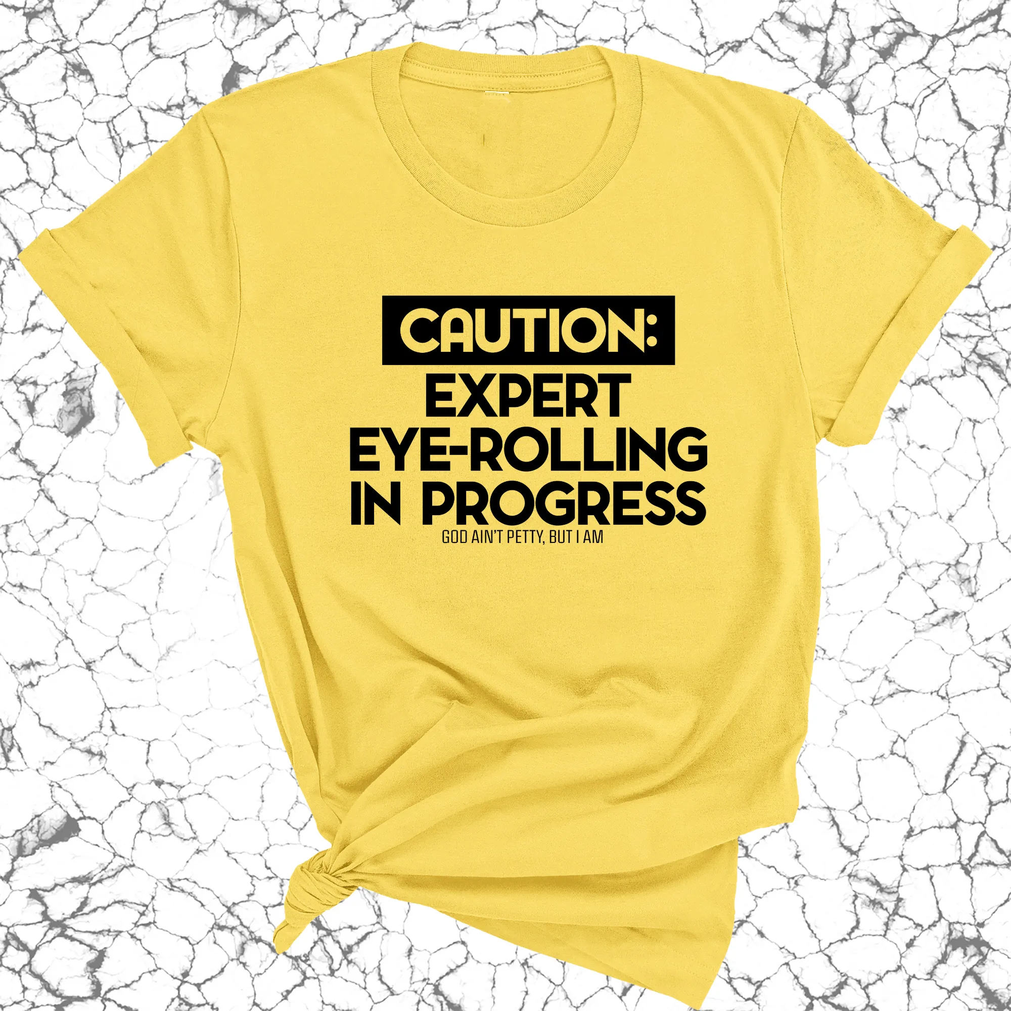 Caution Expert eye-rolling in progress Unisex Tee