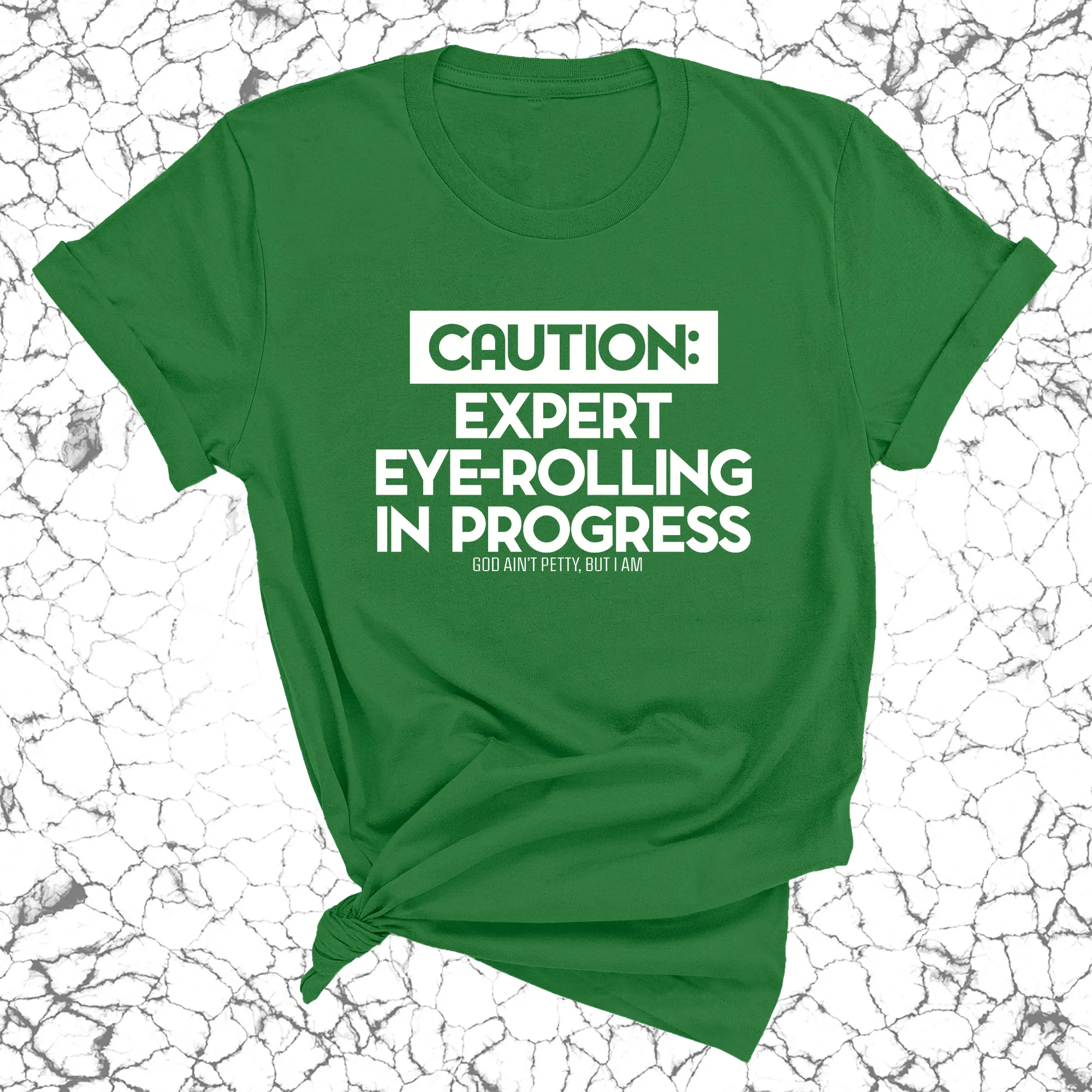 Caution Expert eye-rolling in progress Unisex Tee