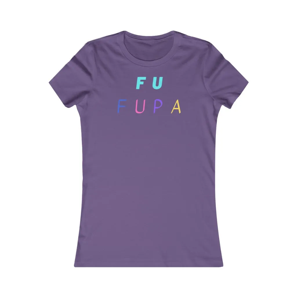 F U FUPA: Women's Favorite Tee