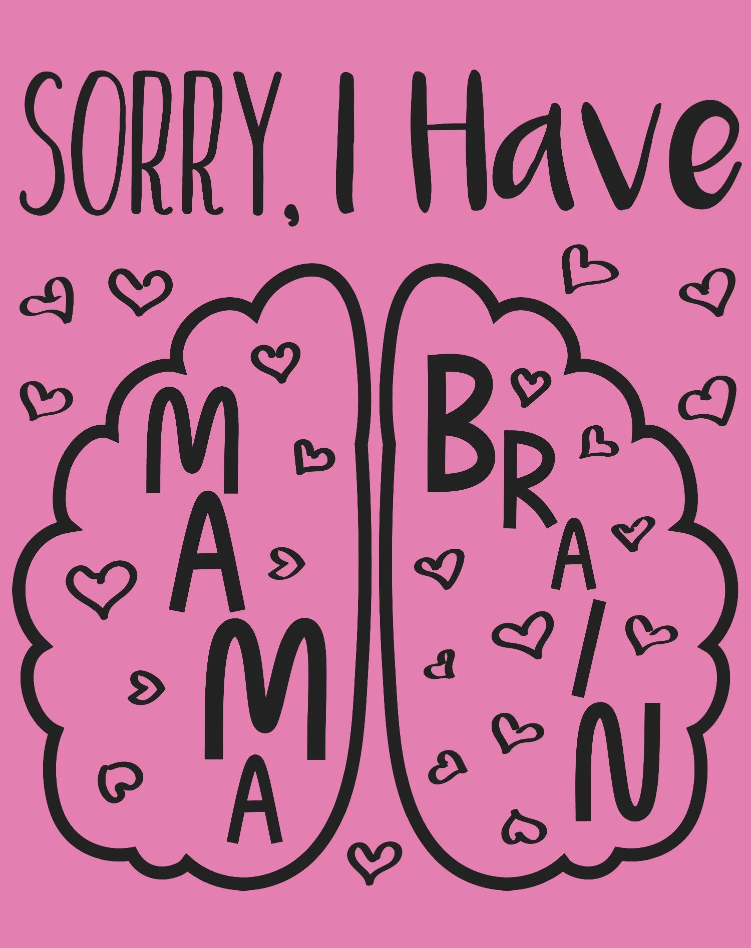 Mother's Day Mama Brain 02 Women's T-Shirt