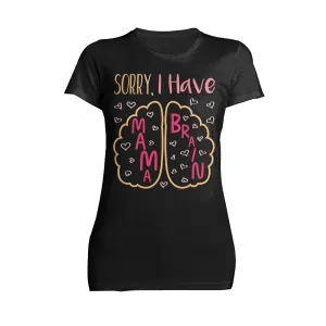 Mother's Day Mama Brain Women's T-Shirt