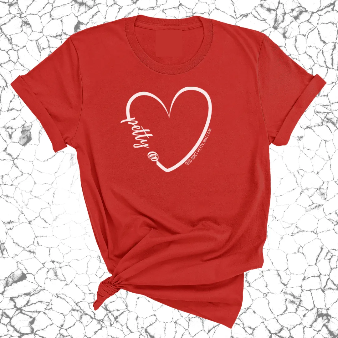 Petty At Heart Unisex Tee