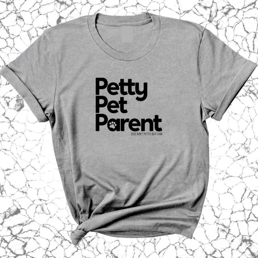 Petty Pet Parent Unisex Tee