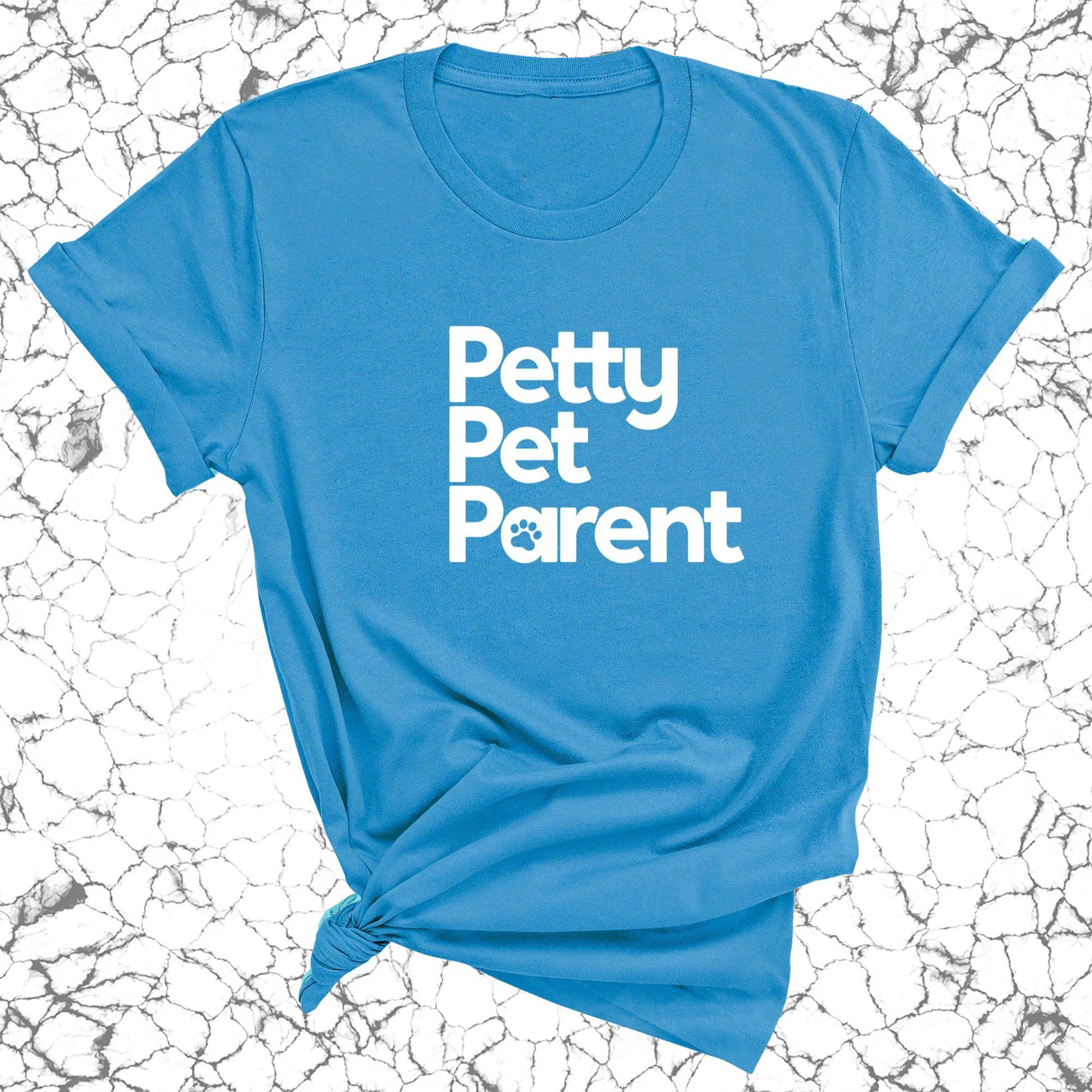 Petty Pet Parent Unisex Tee