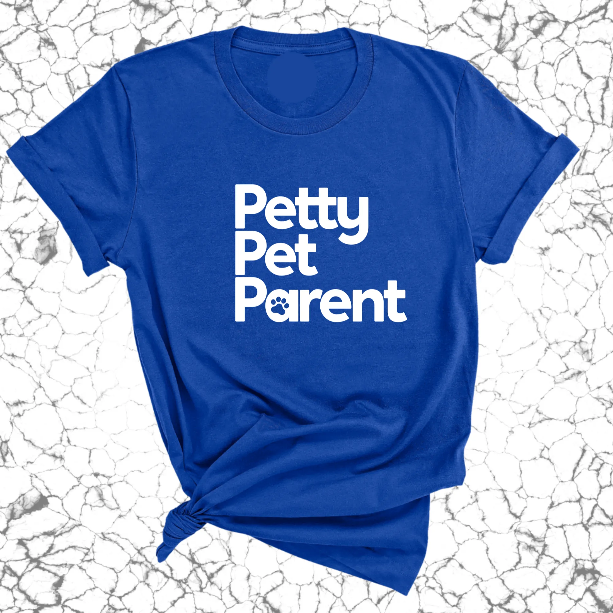 Petty Pet Parent Unisex Tee