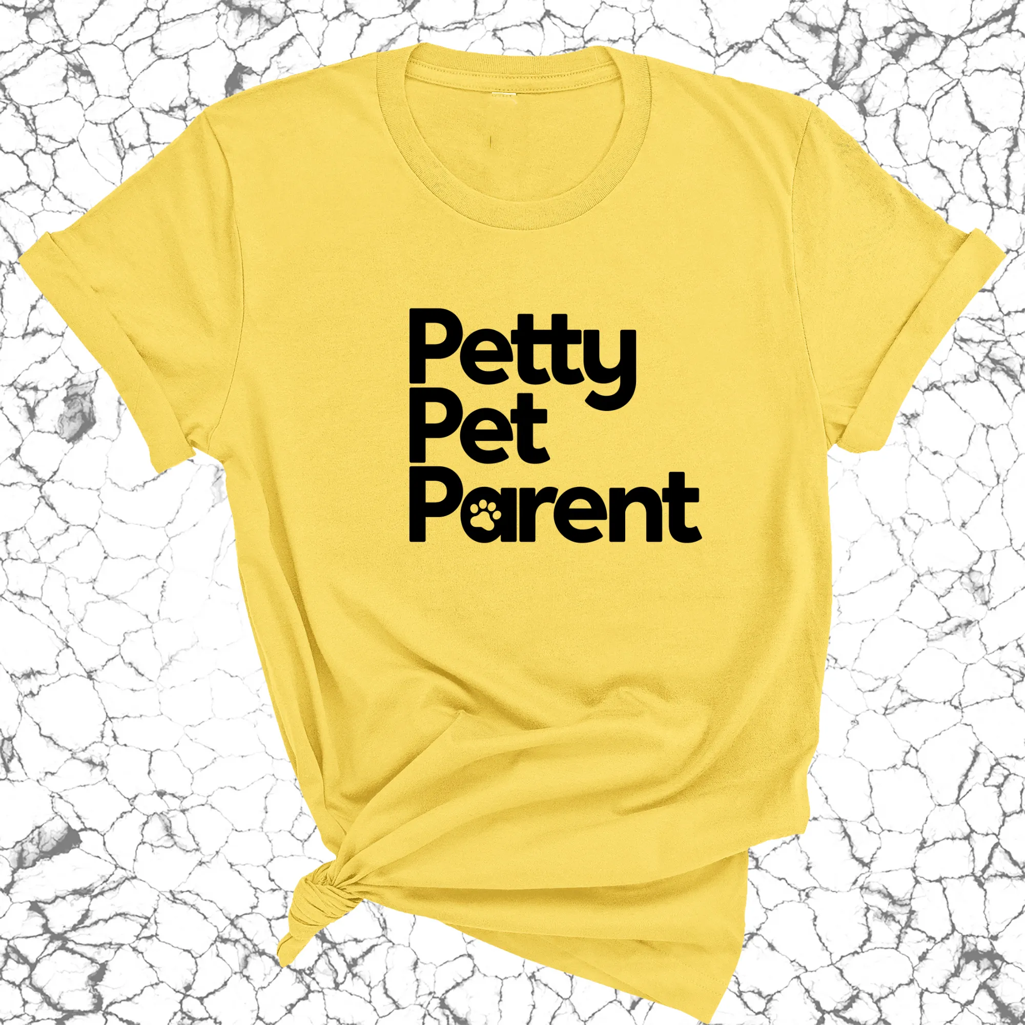 Petty Pet Parent Unisex Tee