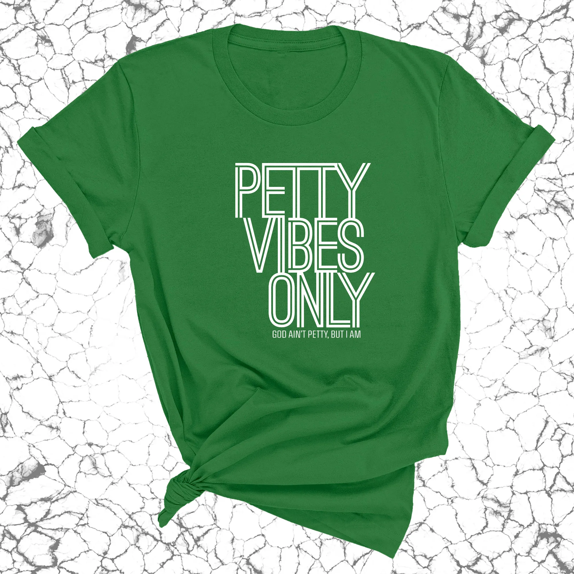 Petty Vibes Only Unisex Tee