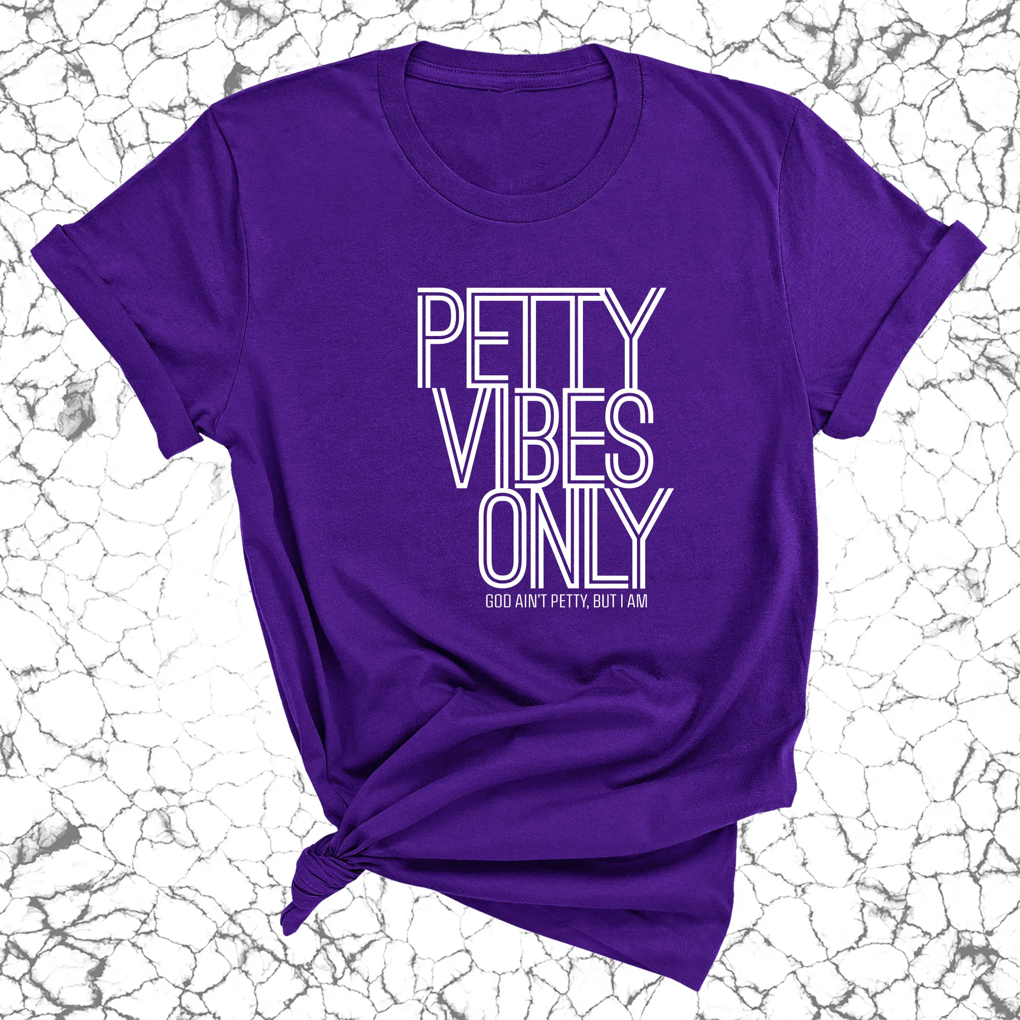 Petty Vibes Only Unisex Tee