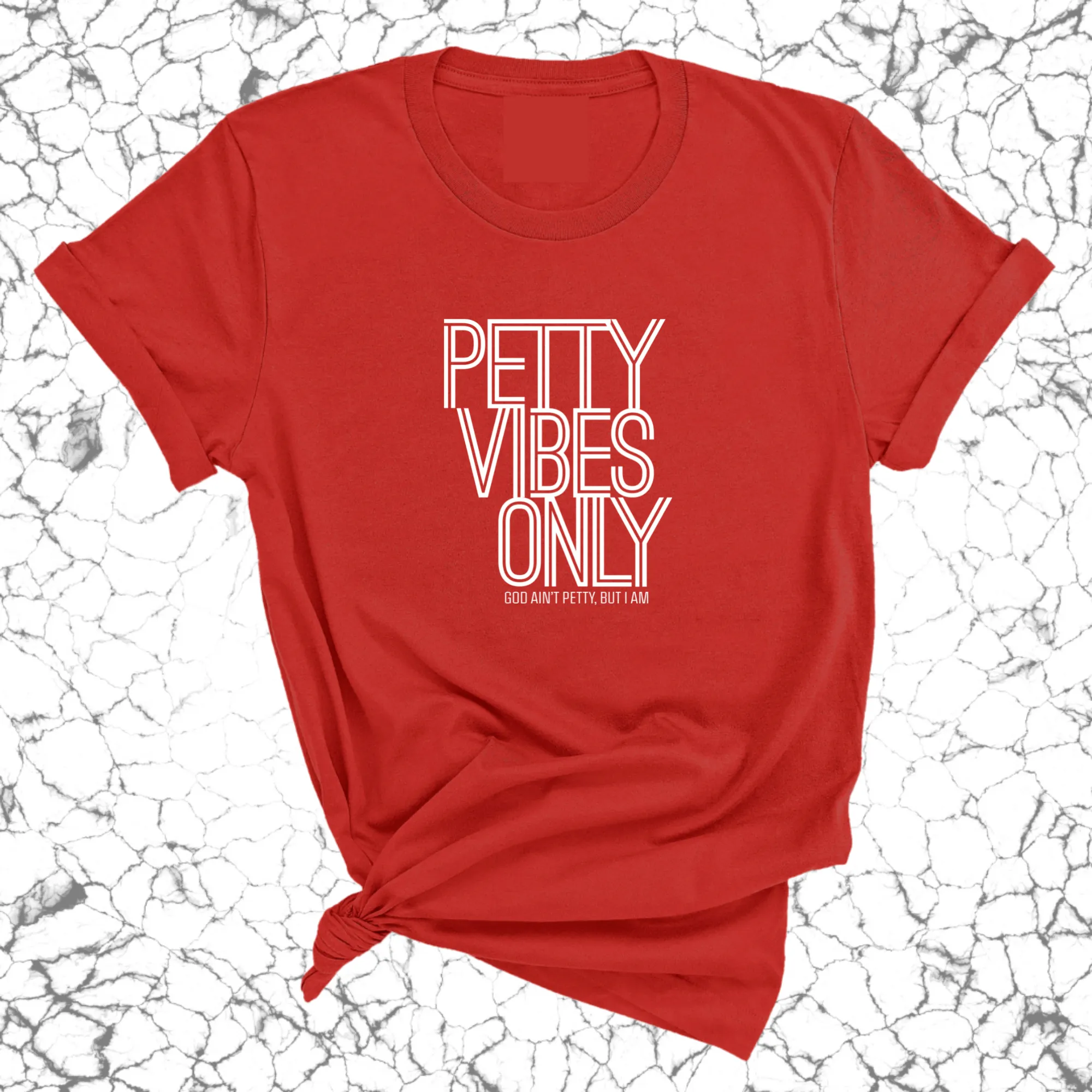 Petty Vibes Only Unisex Tee