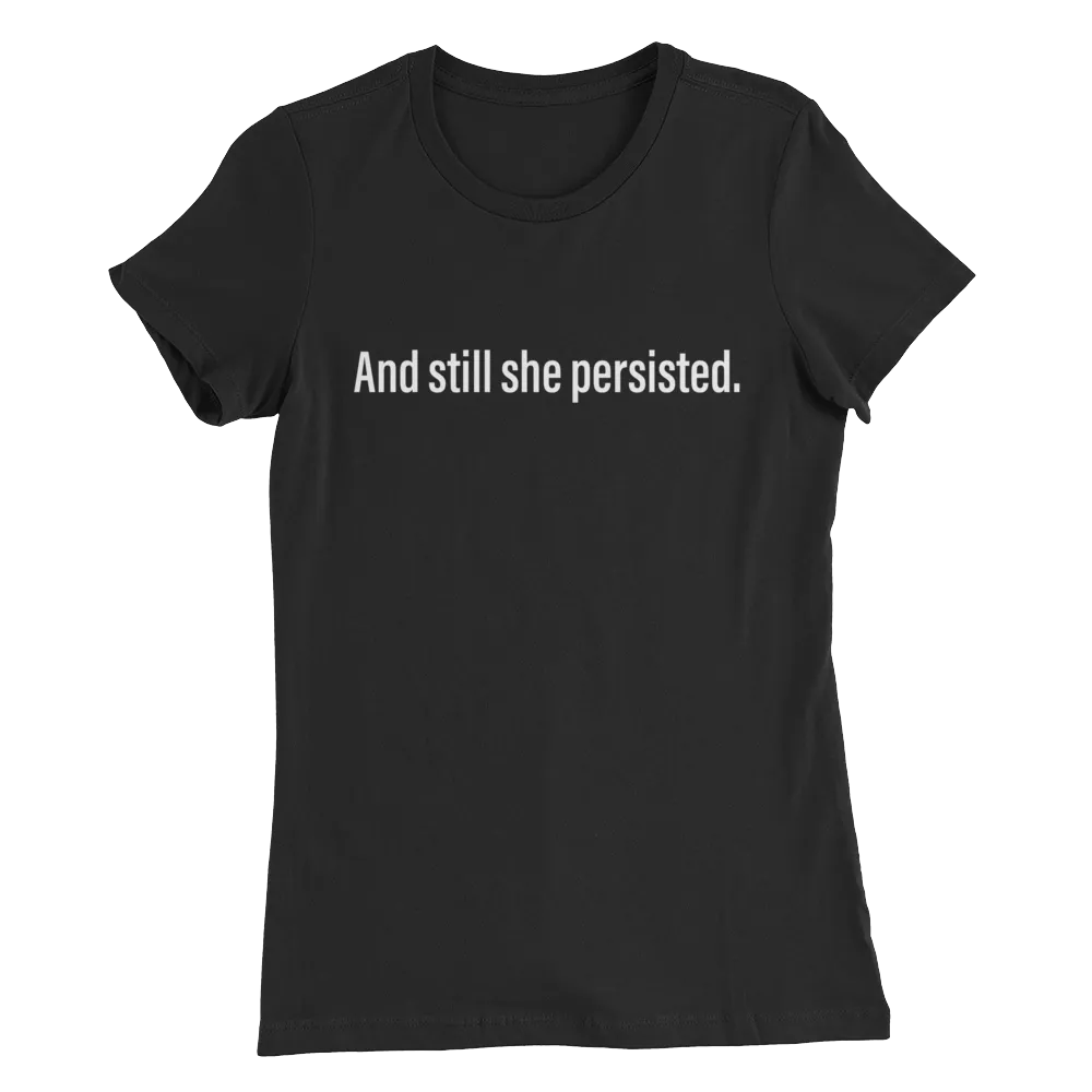 T-Shirt : Persist