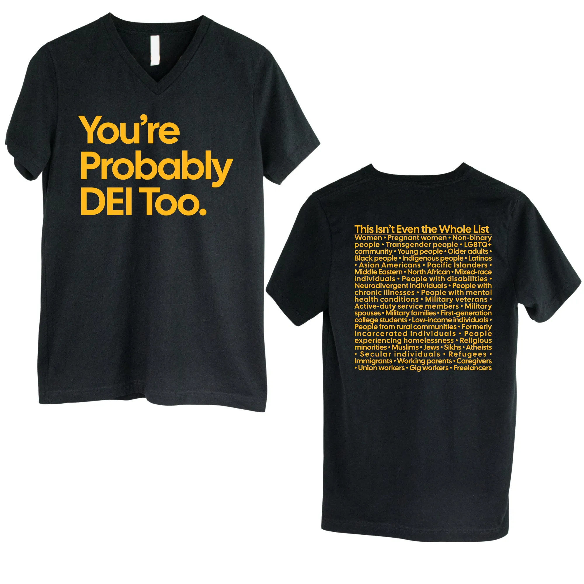 You're Probably DEI Too *BLACK V-NECK* Unisex Tee (Front and Back Design Print)