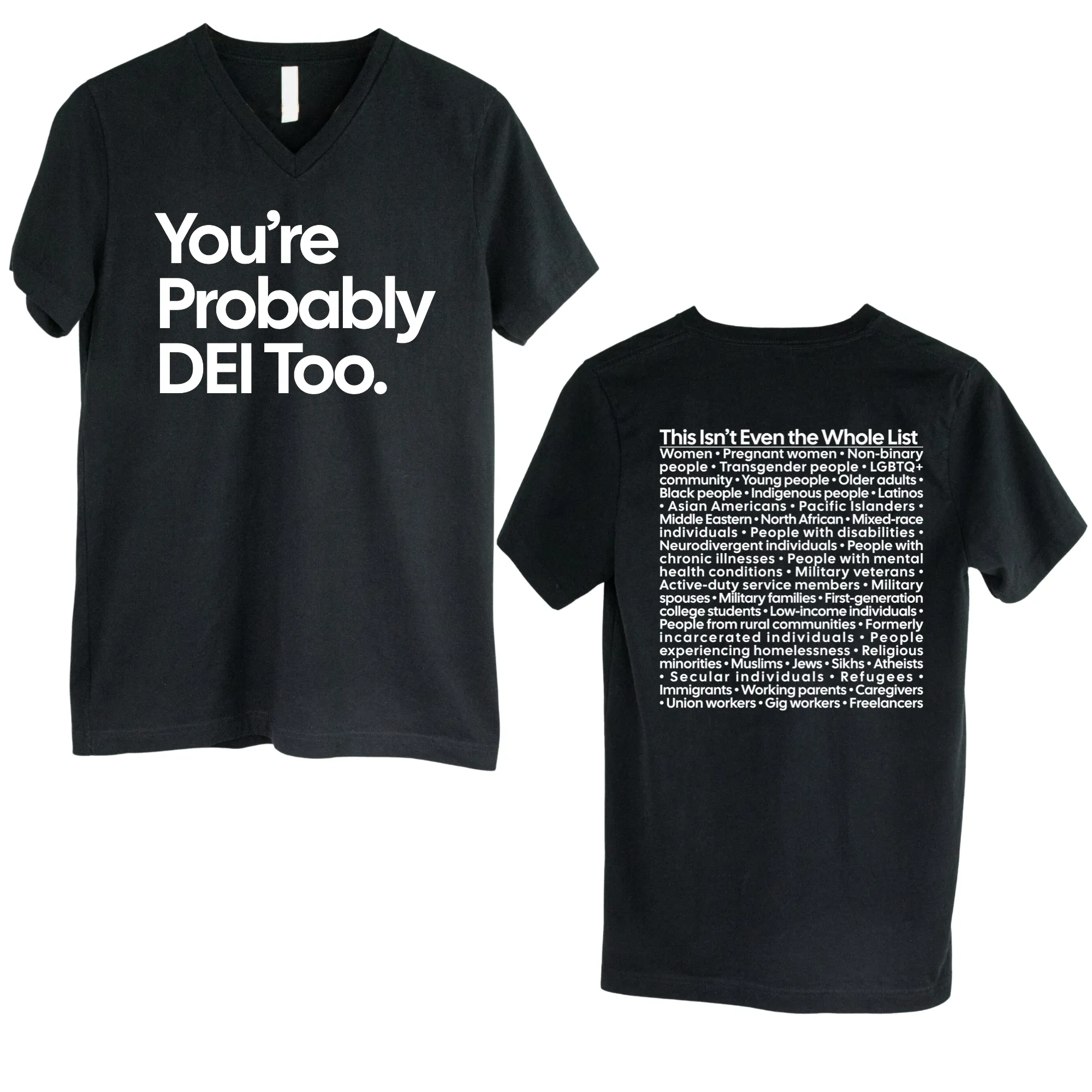 You're Probably DEI Too *BLACK V-NECK* Unisex Tee (Front and Back Design Print)